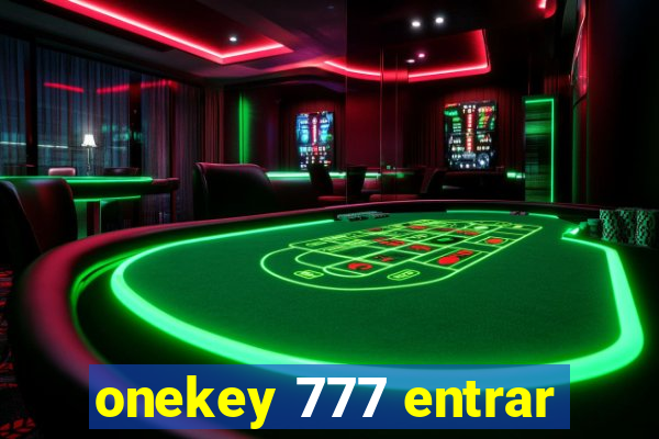 onekey 777 entrar